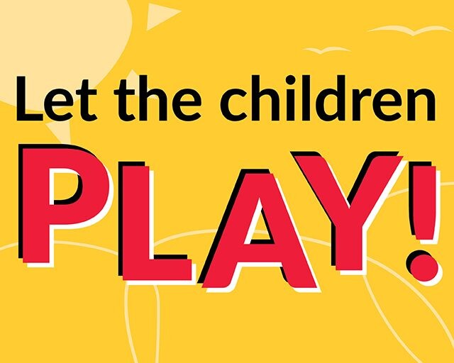 Let the children play!